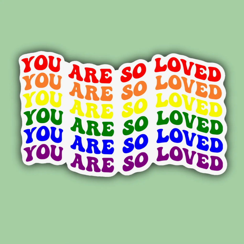 You Are So Loved Sticker