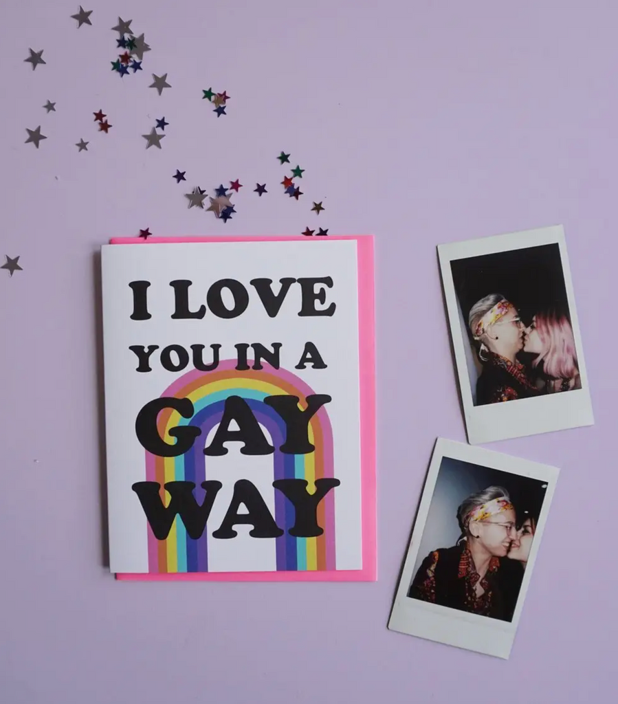 I Love You in a Gay Way Card